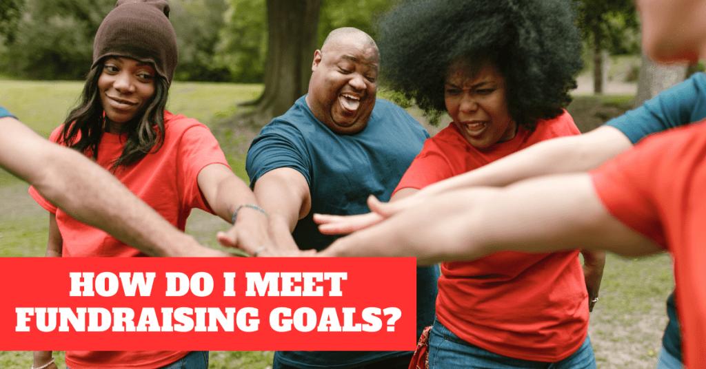how do i meet fundraising goals
